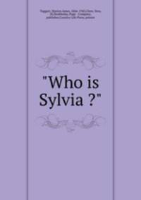 "Who is Sylvia ?"