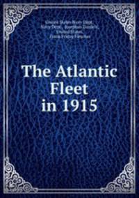The Atlantic Fleet in 1915