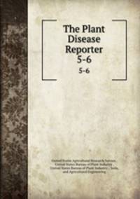 The Plant Disease Reporter. 5-6