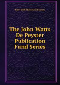 The John Watts De Peyster Publication Fund Series