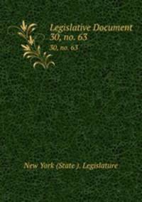 Legislative Document. 30, no. 63