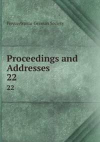 Proceedings and Addresses. 22