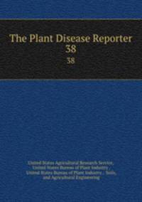 The Plant Disease Reporter. 38