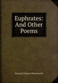 Euphrates: And Other Poems