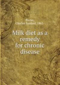 Milk diet as a remedy for chronic disease