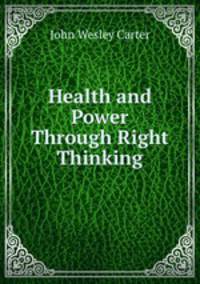 Health and Power Through Right Thinking