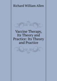 Vaccine Therapy, Its Theory and Practice: Its Theory and Practice