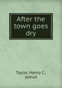 After the town goes dry