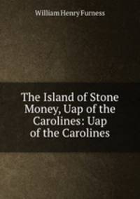 The Island of Stone Money, Uap of the Carolines: Uap of the Carolines