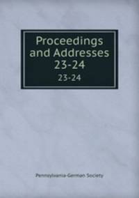 Proceedings and Addresses. 23-24