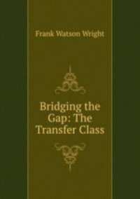Bridging the Gap: The Transfer Class