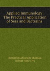 Applied Immunology: The Practical Application of Sera and Bacterins .