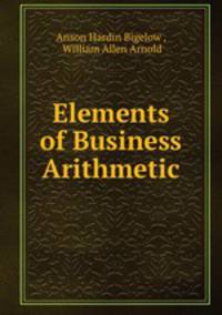 Elements of Business Arithmetic