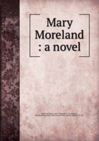Mary Moreland : a novel