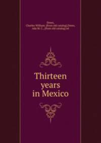 Thirteen years in Mexico