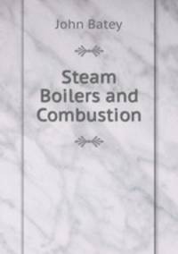 Steam Boilers and Combustion