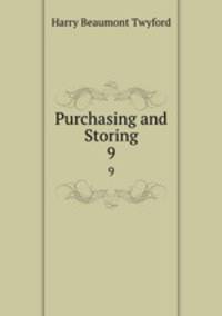Purchasing and Storing. 9