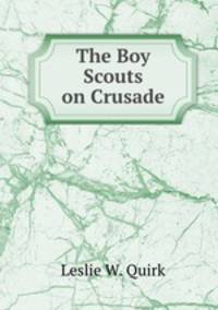 The Boy Scouts on Crusade