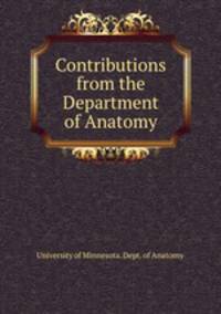 Contributions from the Department of Anatomy