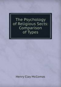 The Psychology of Religious Sects: Comparison of Types