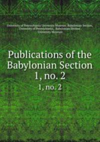 Publications of the Babylonian Section. 1, no. 2