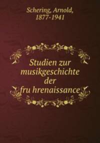 Studien zur musikgeschichte der fru?hrenaissance