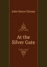 At the Silver Gate