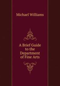 A Brief Guide to the Department of Fine Arts
