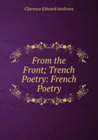 From the Front; Trench Poetry: French Poetry