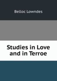 Studies in Love and in Terroe