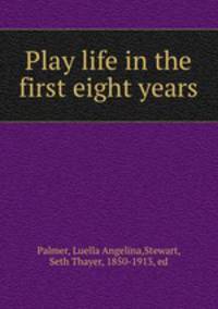 Play life in the first eight years