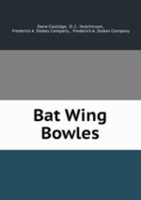 Bat Wing Bowles