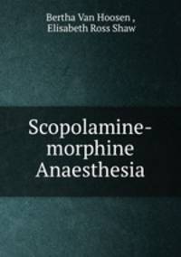 Scopolamine-morphine Anaesthesia
