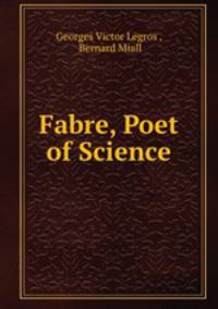 Fabre, Poet of Science