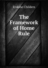 The Framework of Home Rule