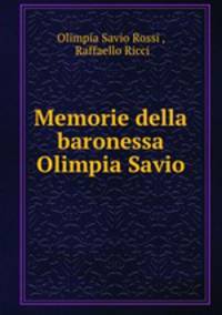 Memorie della baronessa Olimpia Savio