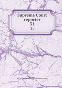 Supreme Court reporter. 31