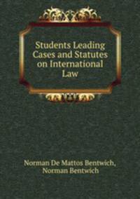 Students Leading Cases and Statutes on International Law