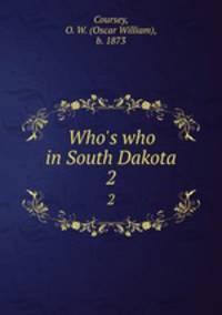 Who`s who in South Dakota. 2