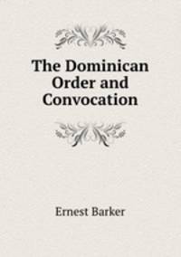 The Dominican Order and Convocation