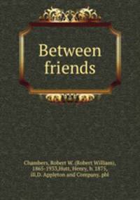 Between friends