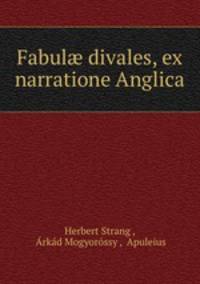 Fabul? divales, ex narratione Anglica