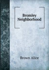 Bromley Neighborhood