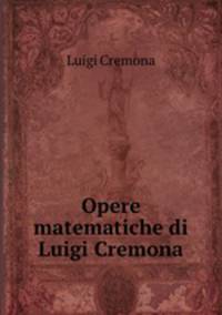 Opere matematiche di Luigi Cremona