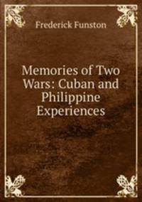 Memories of Two Wars: Cuban and Philippine Experiences