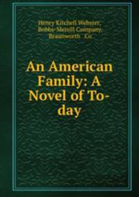 An American Family: A Novel of To-day