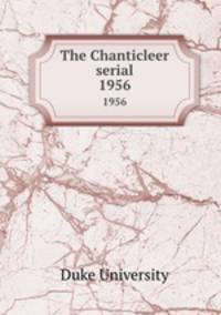 The Chanticleer serial. 1956