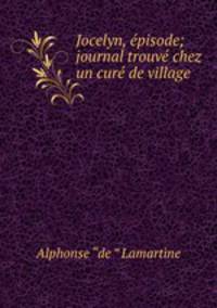 Jocelyn, episode; journal trouve chez un cure de village