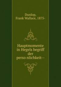 Hauptmomente in Hegels begriff der perso?nlichkeit--