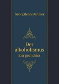 Der alkoholismus. Ein grundriss